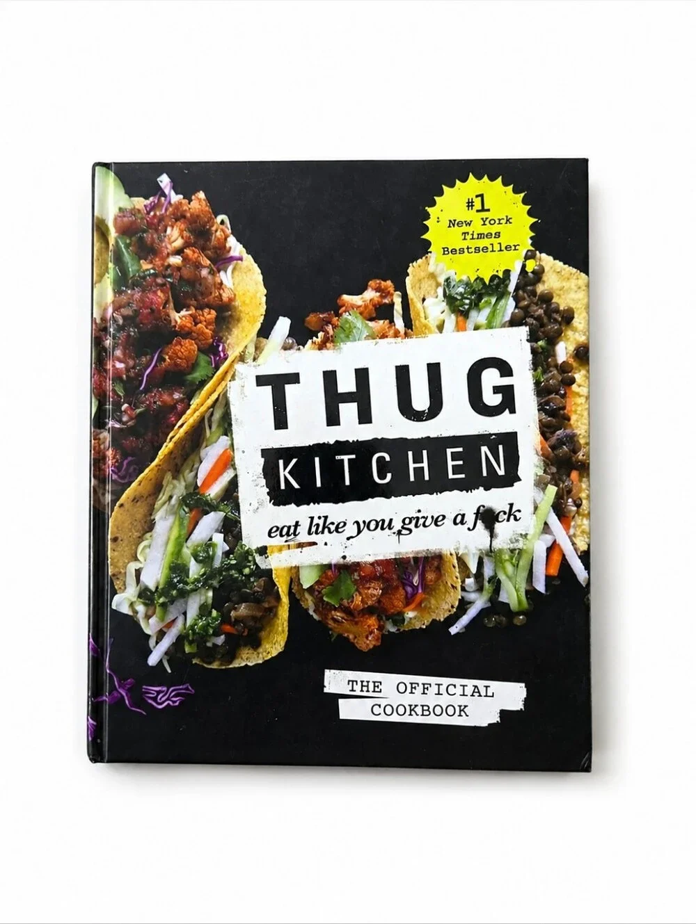Thug Kitchen Official Cookbook Hardcover Vegan Recipes NYT Bestseller